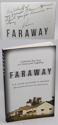 Immagine del venditore per Faraway; a suburban boy's story as a victim of sex trafficking venduto da Bolerium Books Inc.