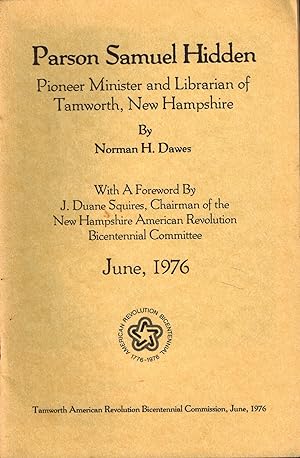 Immagine del venditore per Parson Samuel Hidden: Pioneer Minister and Librarian of Tamworth, New Hampshire venduto da UHR Books