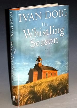 Seller image for The Whistling Season (Signed and Inscribed By the author) for sale by Alcuin Books, ABAA/ILAB