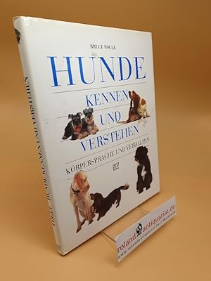 Bild des Verkufers fr Hunde kennen und verstehen : Krpersprache und Verhalten ; (ISBN: 9783405143503) zum Verkauf von Roland Antiquariat UG haftungsbeschrnkt