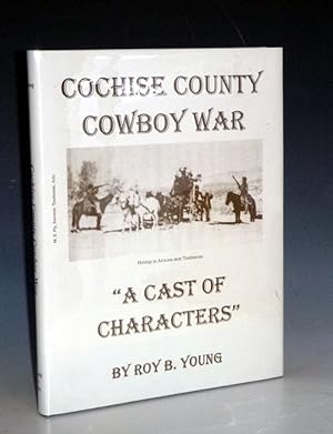 Cochise County Cowboy War: "A Cast of Characters"