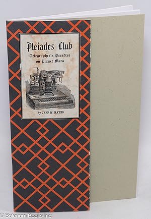 Seller image for Pleiades Club; telegrapher's paradise on planet Mars for sale by Bolerium Books Inc.