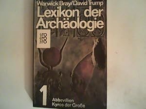 Lexikon der Archäologie Bd. 1: Abbevillien - Kyros der Große Bd. 1