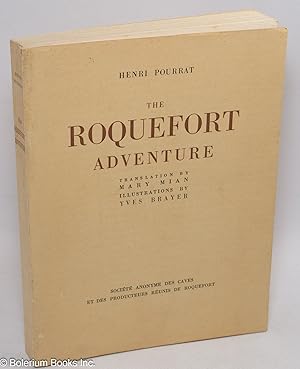 The Roquefort Adventure. Translated from the French by Mary Mian; Illustrations by Yves Brayer; W...