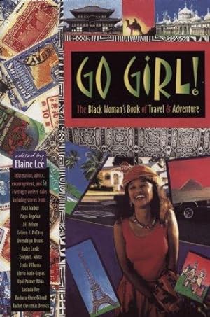 Bild des Verkufers fr Go Girl: Black Woman's Book of Travel and Adventure zum Verkauf von WeBuyBooks