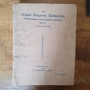 OM SRIMAD BHAGAVATA MAHAPURANA (With Sanskrit Text and English Translation) Part I