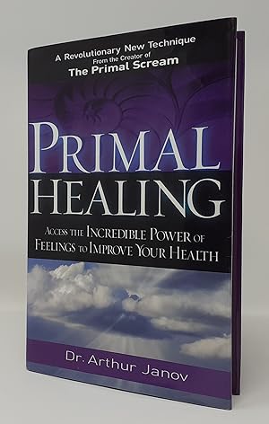 Seller image for Primal Healing: Access the Incredible Power of Feelings to Improve Your Health for sale by Westland Books