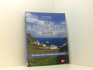 Bild des Verkufers fr Auf Rosamunde Pilchers Spuren: Eine Reise durch Schottland und Cornwall eine Reise durch Schottland und Cornwall zum Verkauf von Book Broker