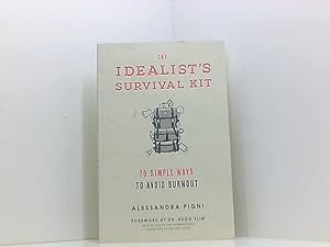 Bild des Verkufers fr The Idealist's Survival Kit: 75 Simple Ways to Avoid Burnout zum Verkauf von Book Broker