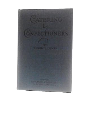 Image du vendeur pour Catering by Confectioners mis en vente par World of Rare Books