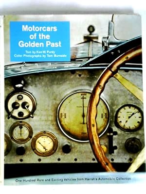 Motorcars Of The Golden Past: One Hundred Rare And Exciting Vehicles From Harrah's Automobile Col...