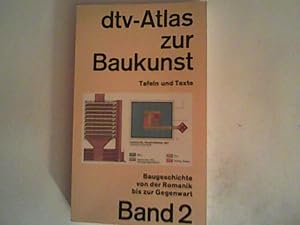 Bild des Verkufers fr dtv Atlas Baukunst Bd. 2. Baugeschichte von der Romanik bis zur Gegenwart zum Verkauf von ANTIQUARIAT FRDEBUCH Inh.Michael Simon