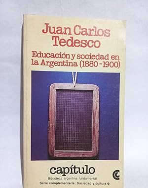 Imagen del vendedor de Educacin y Sociedad en la Argentina (1880-1900) - Primera edicin a la venta por Libros de Ultramar Alicante