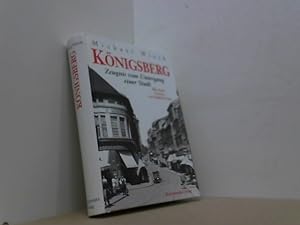 Seller image for Knigsberg. Zeugnis vom Untergang einer Stadt. for sale by Antiquariat Uwe Berg
