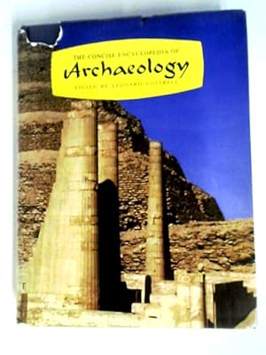 Bild des Verkufers fr The Concise Encyclopedia of Archaeology zum Verkauf von World of Rare Books