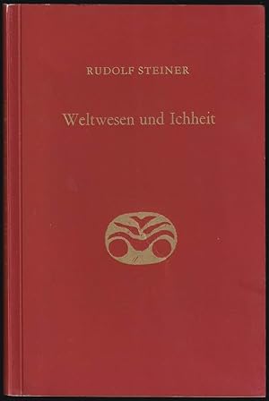 Weltwesen und Ichheit. Sieben Vorträge gehalten in Berlin vom 6. Juni bis 18. Juli 1916.