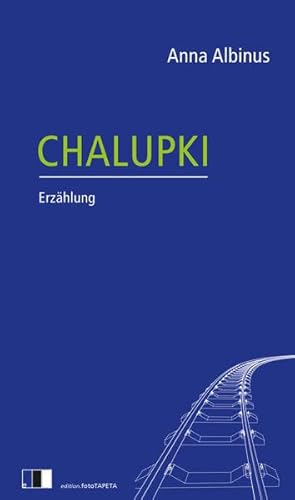 Bild des Verkufers fr Chalupki : Erzhlung. zum Verkauf von nika-books, art & crafts GbR