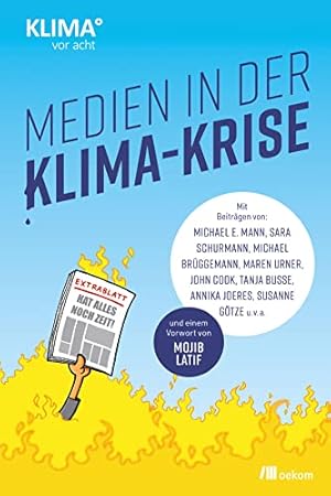 Image du vendeur pour Medien in der Klima-Krise. Herausgeber: KLIMA vor acht e.V.; mis en vente par nika-books, art & crafts GbR
