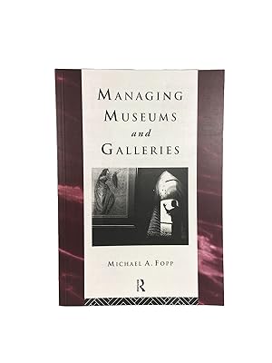Seller image for Managing Museums and Galleries for sale by Archives Fine Books (ANZAAB, ILAB)