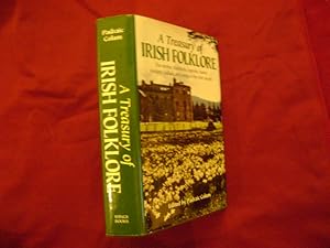 Bild des Verkufers fr A Treasury of Irish Folklore. The Stories, Traditions, Legends, Humor, Wisdom, Ballads and Songs of the Irish People. zum Verkauf von BookMine