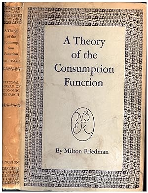 Imagen del vendedor de A Theory of the Consumption Function / A Study by the National Bureau of Economic Research, New York (FIRST PRINTING IN JACKET, THE COPY OF ECONOMIST WAYNE EUGENE RUHTER) a la venta por Cat's Curiosities