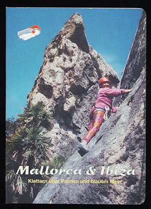 Mallorca und Ibiza : Fun-Climbing über Palmen und Meer (III - X)