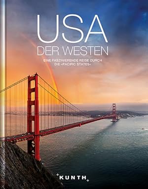 Image du vendeur pour USA - Der Westen: Eine faszinierende Reise durch die "Pacific States" (KUNTH Bildbnde/Illustrierte Bcher) Eine faszinierende Reise durch die "Pacific States" mis en vente par Berliner Bchertisch eG