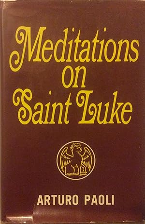 Seller image for Meditations on Saint Luke for sale by Jay's Basement Books