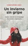 Seller image for Un invierno sin gripe/ A Winter Without the Flu for sale by AG Library
