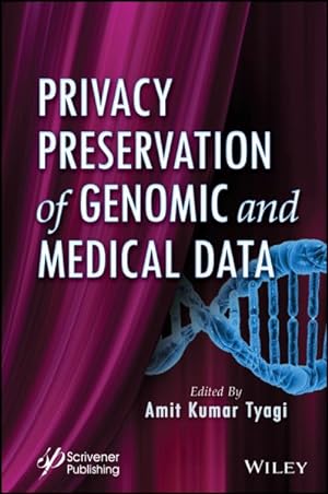 Bild des Verkufers fr Privacy Preservation of Genomic and Medical Data zum Verkauf von GreatBookPricesUK
