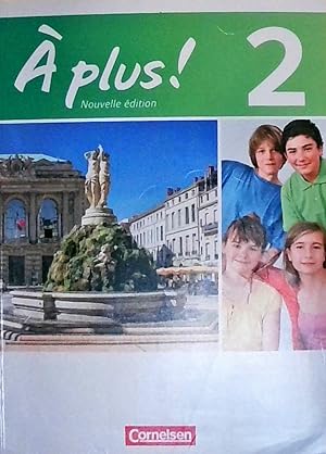 À plus ! - Französisch als 1. und 2. Fremdsprache - Ausgabe 2012 - Band 2: Schulbuch - Kartoniert...