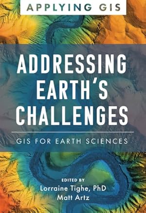 Immagine del venditore per Addressing Earth's Challenges : Gis for Earth Sciences venduto da GreatBookPricesUK