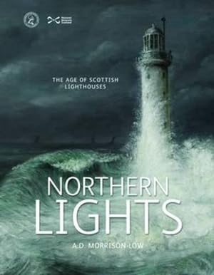 Seller image for Northern Lights: The Age of Scottish Lighthouses for sale by WeBuyBooks