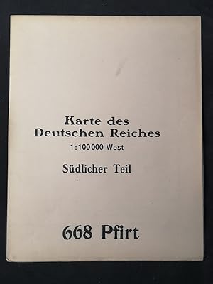 Bild des Verkufers fr Karte des Deutschen Reiches. 1 : 100.000 West. Sdlicher Teil: 668 Pfirt. zum Verkauf von ANTIQUARIAT Franke BRUDDENBOOKS