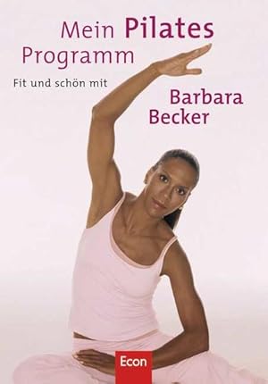 Bild des Verkufers fr Mein Pilates-Programm: Fit und schn mit Barbara Becker zum Verkauf von Gerald Wollermann