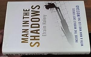 Immagine del venditore per Man in the Shadows . Inside the Middle East Crisis with a Man Who Led the Mossad venduto da Syber's Books