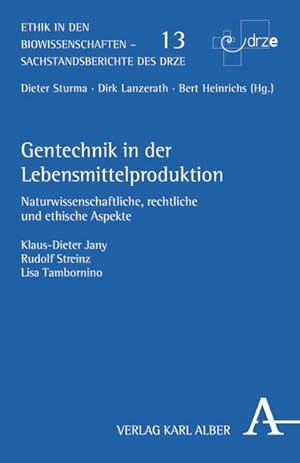 Bild des Verkufers fr Gentechnik in der Lebensmittelproduktion: Naturwissenschaftliche, rechtliche und ethische Aspekte (Ethik in den Biowissenschaften) zum Verkauf von Studibuch