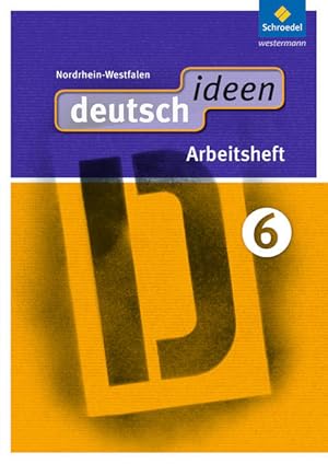 Seller image for deutsch ideen SI - Ausgabe 2012 Nordrhein-Westfalen: Arbeitsheft 6 (mit Online-Angebot) for sale by Studibuch