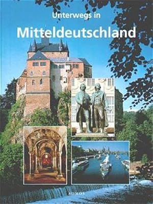 Seller image for Unterwegs in Mitteldeutschland: Vorw. v. Hans-Dietrich Genscher. for sale by Gerald Wollermann
