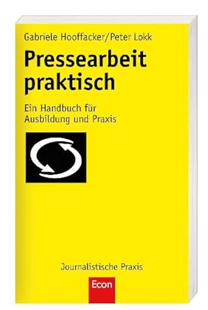 Image du vendeur pour Pressearbeit praktisch: Ein Handbuch fr Ausbildung und Praxis mis en vente par Gerald Wollermann