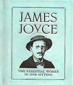Seller image for James Joyce - the Essential Works in One Sitting for sale by Badger Books