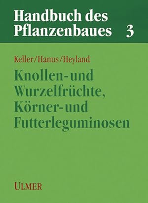 Immagine del venditore per Handbuch des Pflanzenbaues, Bd.3, Knollen- und Wurzelfrchte, Krner- und Futterleguminosen venduto da Studibuch