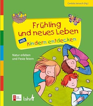Seller image for Frhling und neues Leben mit Kindern entdecken: Natur erleben und Feste feiern for sale by Studibuch