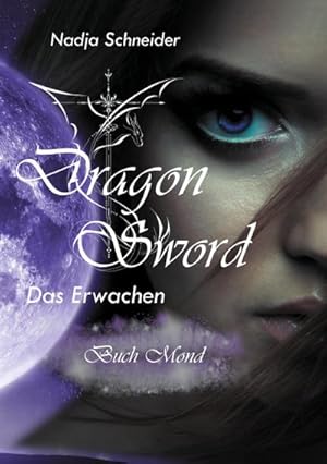 Bild des Verkufers fr Dragon Sword Das Erwachen : Buch Mond zum Verkauf von AHA-BUCH GmbH