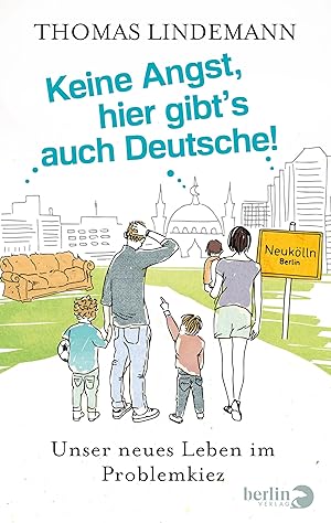 Immagine del venditore per Keine Angst, hier gibt's auch Deutsche!: Unser neues Leben im Problemkiez venduto da Gabis Bcherlager