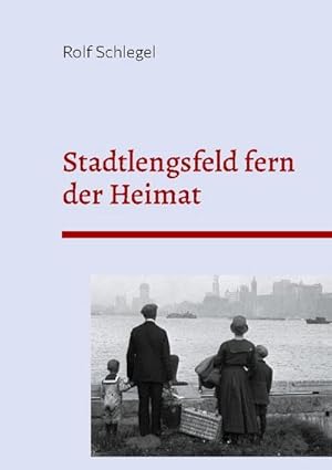 Bild des Verkufers fr Stadtlengsfeld fern der Heimat : Lengsfelder Geschichten XIV zum Verkauf von AHA-BUCH GmbH