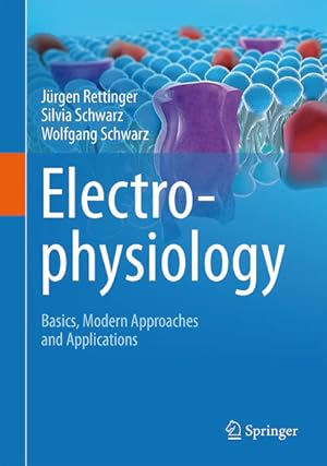 Bild des Verkufers fr Electrophysiology: Basics, Modern Approaches and Applications zum Verkauf von Studibuch