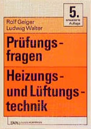 Seller image for Prfungsfragen Heizungs- und Lftungstechnik. Das Fachwissen fr die Gesellen-, Facharbeiter- und Meisterprfung in ber 1500 Fragen und Antworten for sale by Studibuch