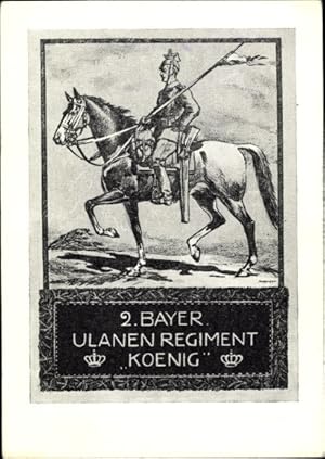 Regiment Ansichtskarte / Postkarte 2. Bayerisches Ulanen Regiment König