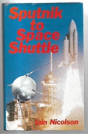 Immagine del venditore per Sputnik to Space Shuttle: 25 Years of the Space Age. venduto da City Basement Books